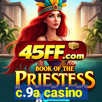 c.9a casino